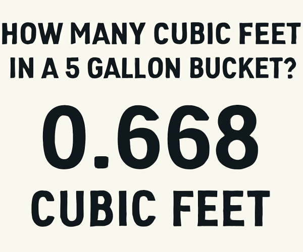 How Many Cubic Feet in a 5 Gallon Bucket